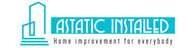 Astatic Installed –  Home improvement for everybody